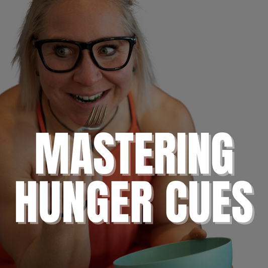 Mastering Hunger Cues