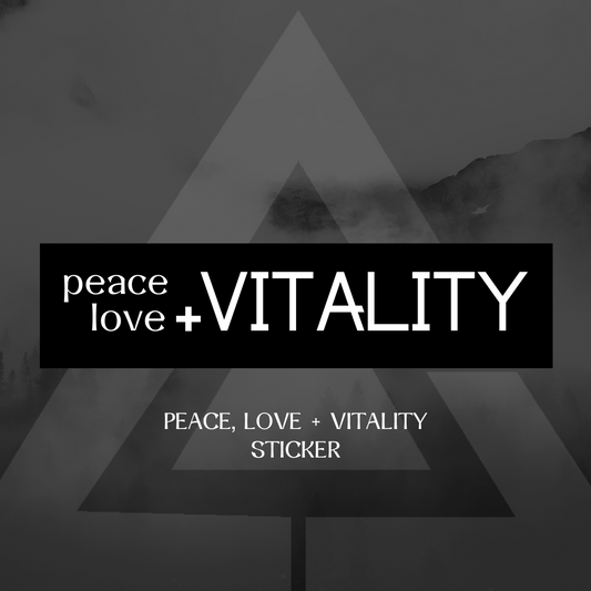 Sticker: Peace Love + Vitality