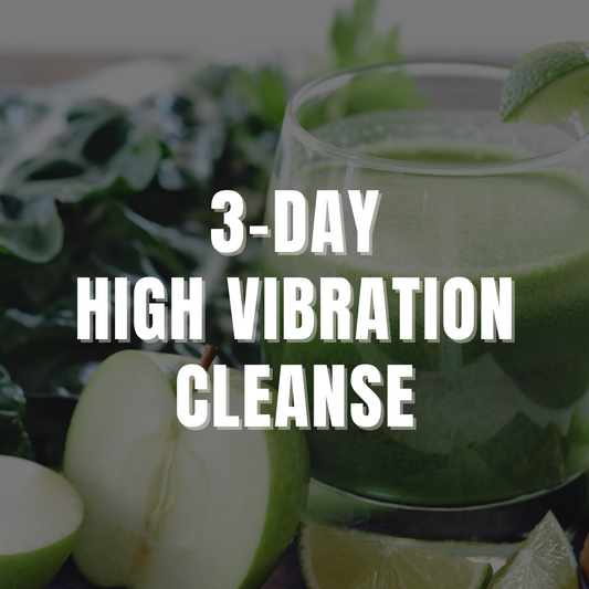 3-Day High Vibration Cleanse